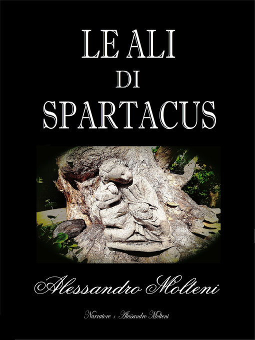 Title details for Le Ali di Spartacus by ALESSANDRO MOLTENI - Available